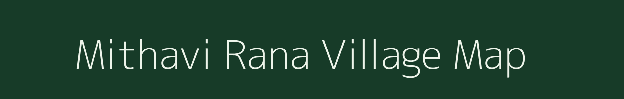 Mithavi Rana village map in Gujarat