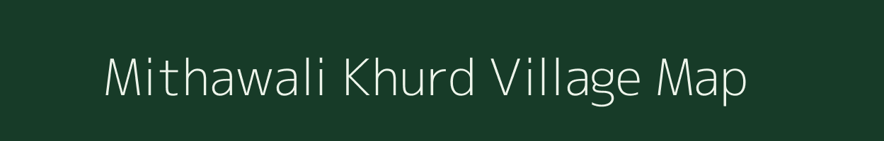 Mithawali Khurd village map in Uttar Pradesh