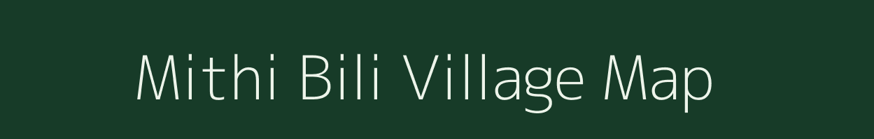 Mithi Bili village map in Gujarat