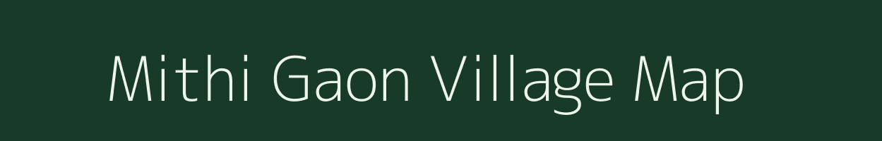 Mithi Gaon village map in Assam