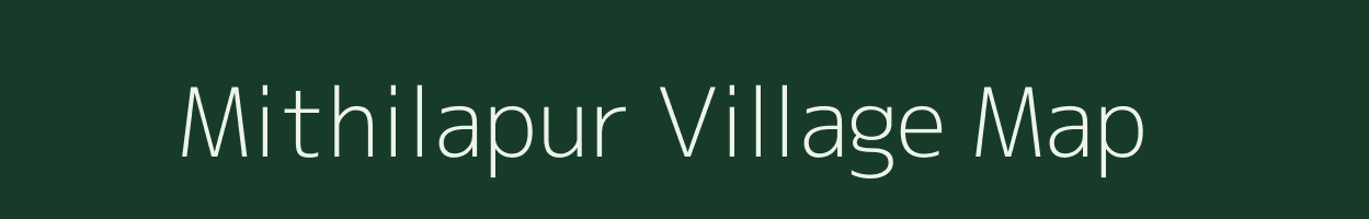 Mithilapur village map in Chhattisgarh