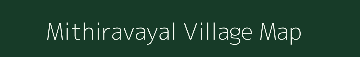 Mithiravayal village map in Tamil Nadu