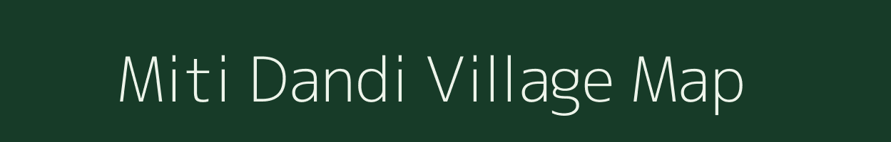 Miti Dandi village map in Uttar Pradesh