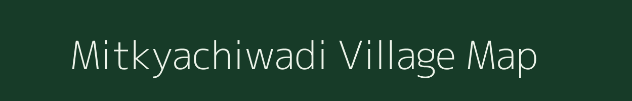 Mitkyachiwadi village map in Maharashtra