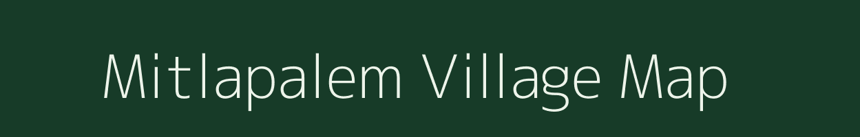 Mitlapalem village map in Andhra Pradesh