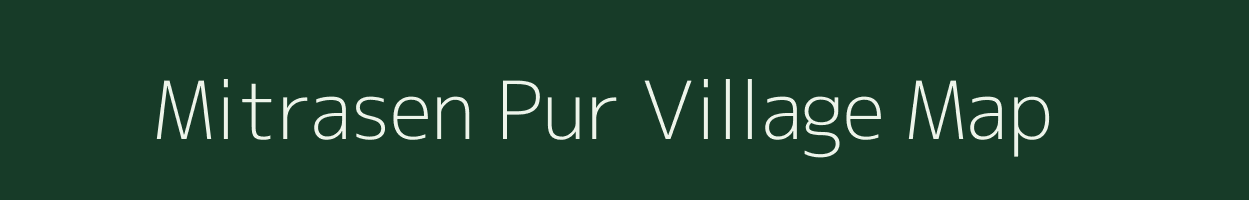 Mitrasen Pur village map in Uttar Pradesh