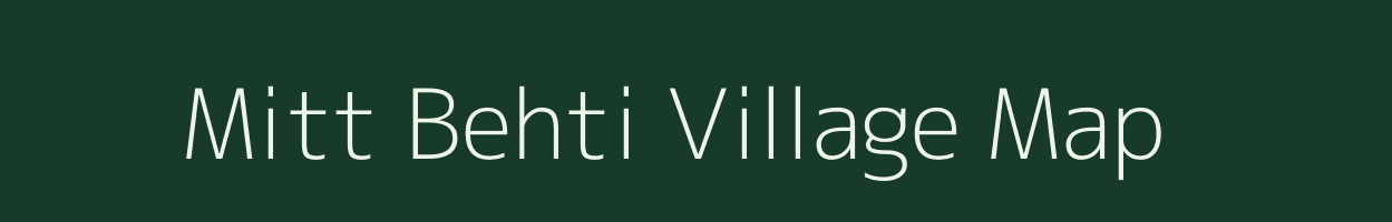 Mitt Behti village map in Uttarakhand