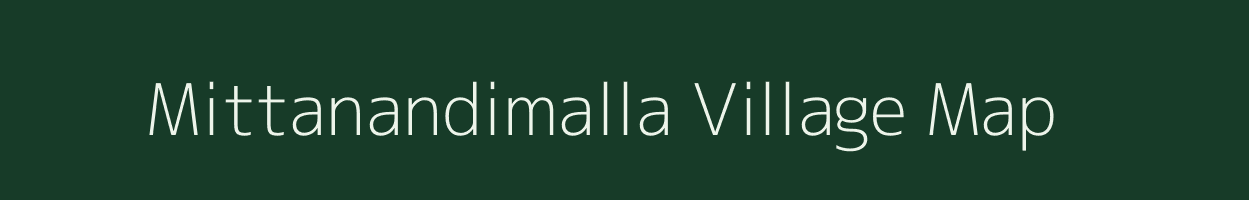 Mittanandimalla village map in Andhra Pradesh