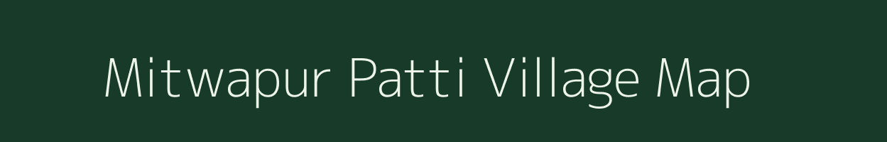 Mitwapur Patti village map in Uttar Pradesh