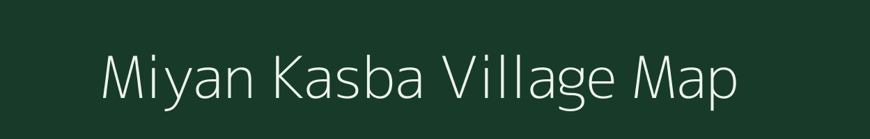 Miyan Kasba village map in Uttar Pradesh