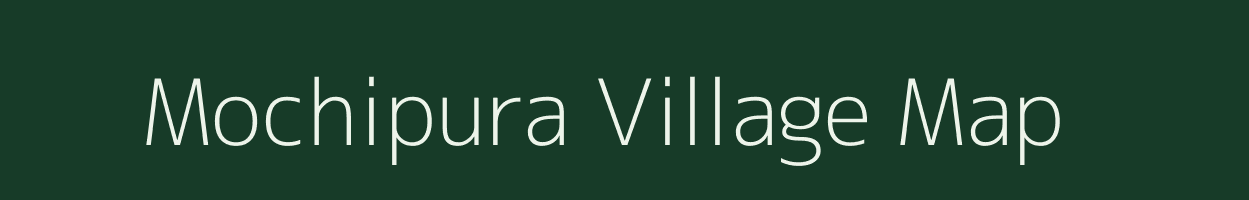 Mochipura village map in Uttar Pradesh