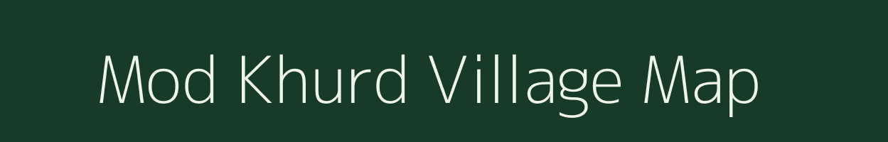 Mod Khurd village map in Uttar Pradesh