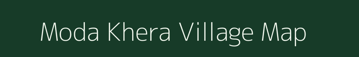 Moda Khera village map in Rajasthan