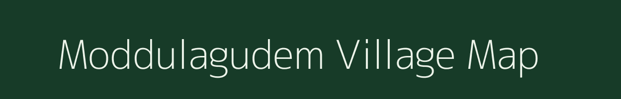 Moddulagudem village map in Andhra Pradesh