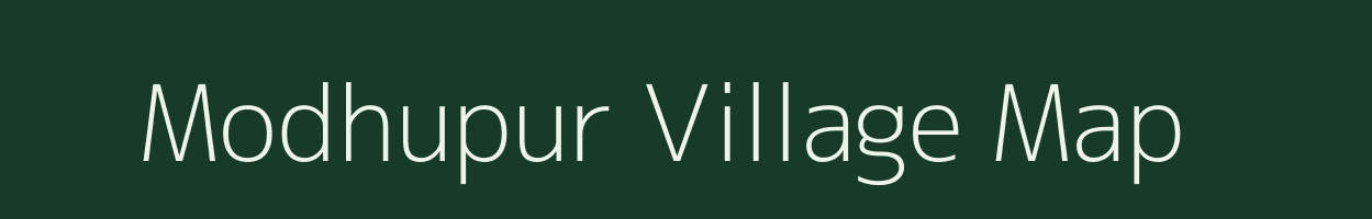 Modhupur village map in Assam