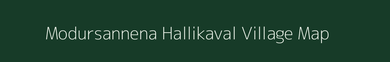Modursannena Hallikaval village map in Karnataka