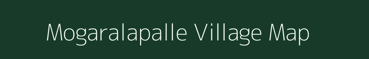 Mogaralapalle village map in Andhra Pradesh