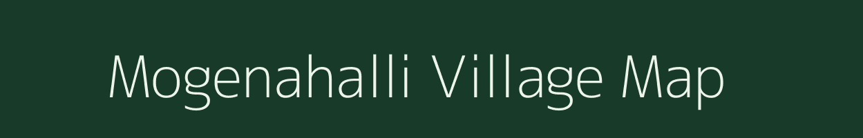 Mogenahalli village map in Karnataka