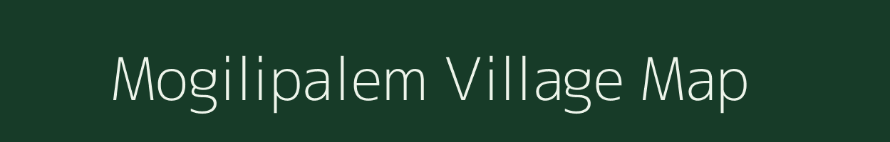 Mogilipalem village map in Andhra Pradesh