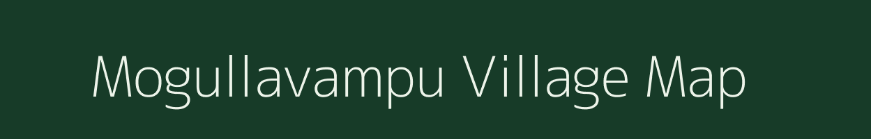 Mogullavampu village map in Andhra Pradesh