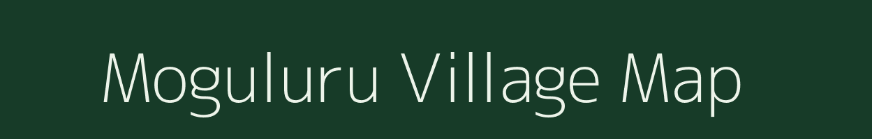 Moguluru village map in Andhra Pradesh