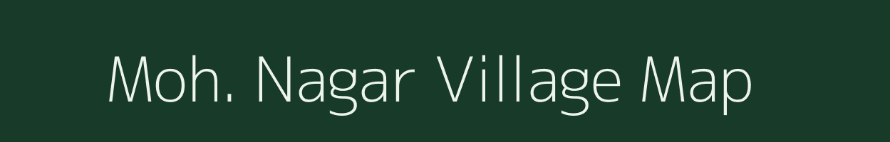 Moh. Nagar village map in Uttar Pradesh