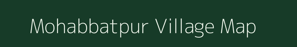 Mohabbatpur village map in Uttar Pradesh