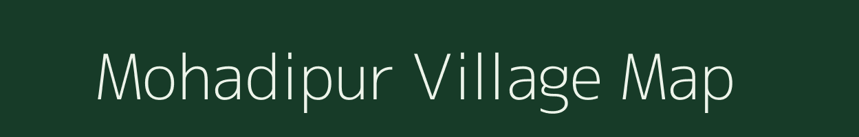 Mohadipur village map in Bihar