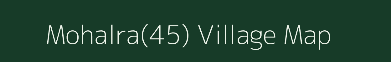 Mohalra(45) village map in Haryana