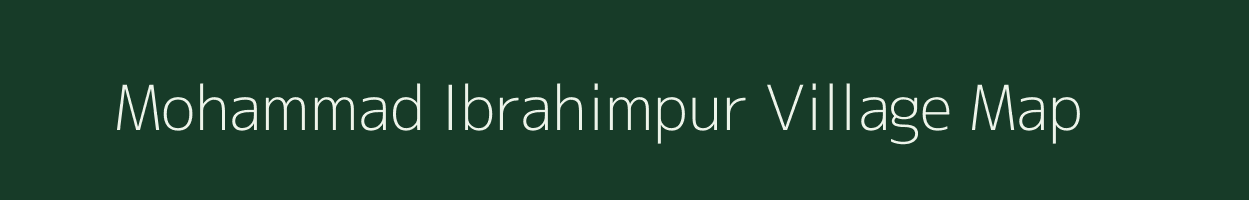 Mohammad Ibrahimpur village map in Uttar Pradesh