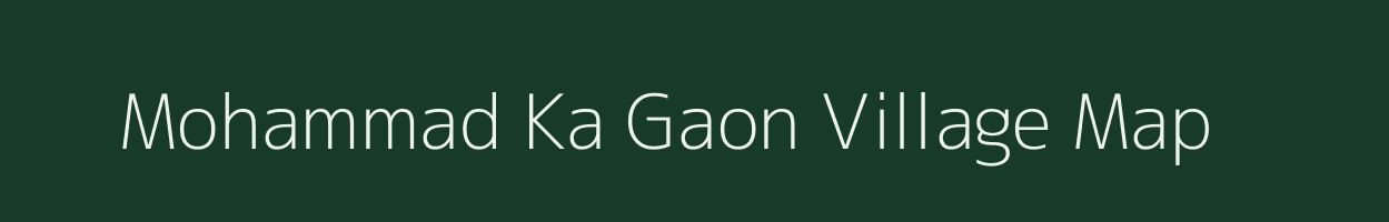 Mohammad Ka Gaon village map in Rajasthan