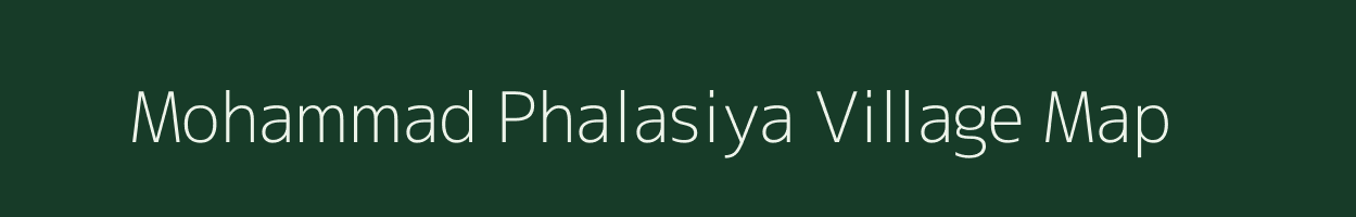 Mohammad Phalasiya village map in Rajasthan