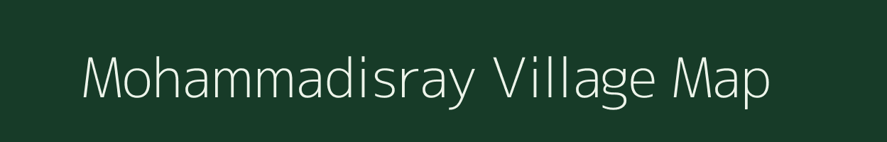 Mohammadisray village map in Uttar Pradesh