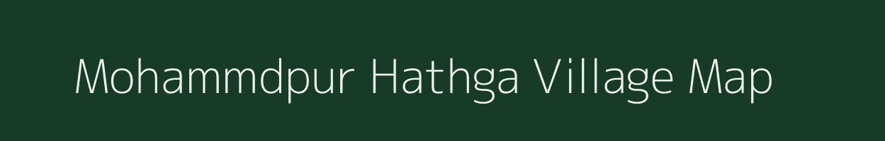 Mohammdpur Hathga village map in Uttar Pradesh