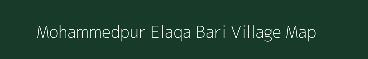 Mohammedpur Elaqa Bari village map in Uttar Pradesh