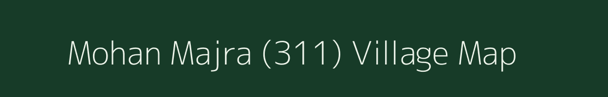 Mohan Majra (311) village map in Punjab