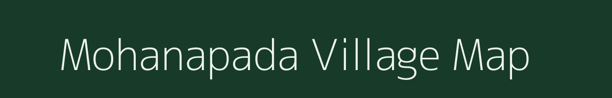 Mohanapada village map in Odisha