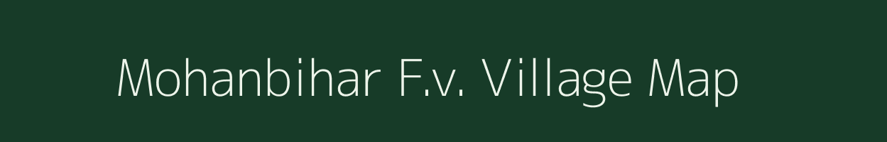 Mohanbihar F.v. village map in Assam