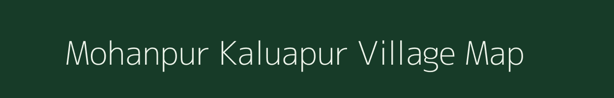 Mohanpur Kaluapur village map in Uttar Pradesh