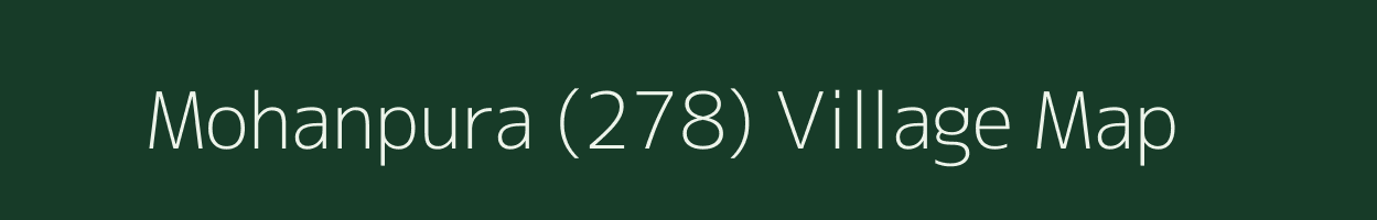 Mohanpura (278) village map in Punjab