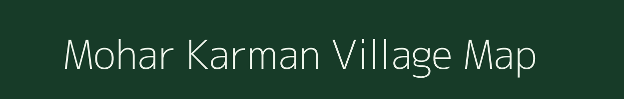 Mohar Karman village map in Bihar