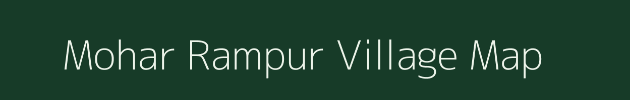 Mohar Rampur village map in Bihar