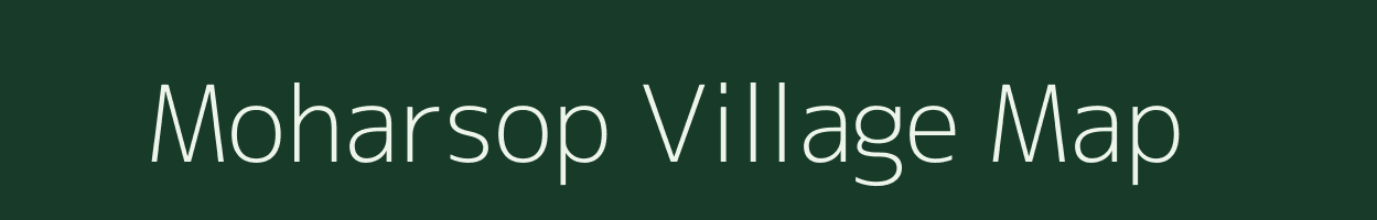 Moharsop village map in Chhattisgarh