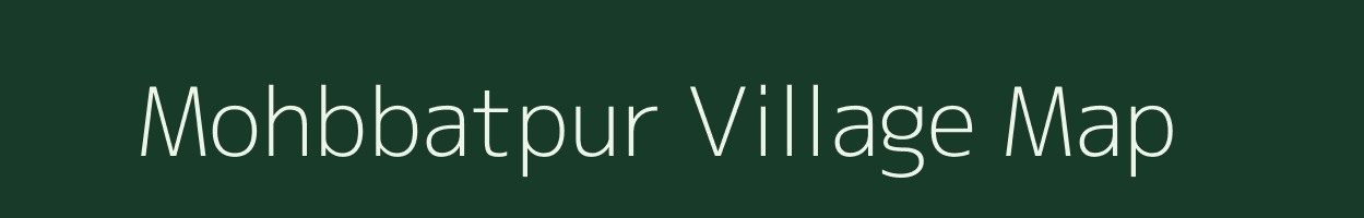 Mohbbatpur village map in Uttar Pradesh