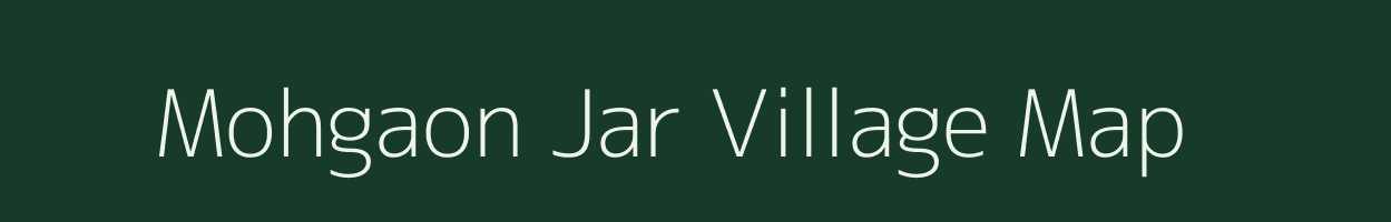 Mohgaon Jar village map in Madhya Pradesh