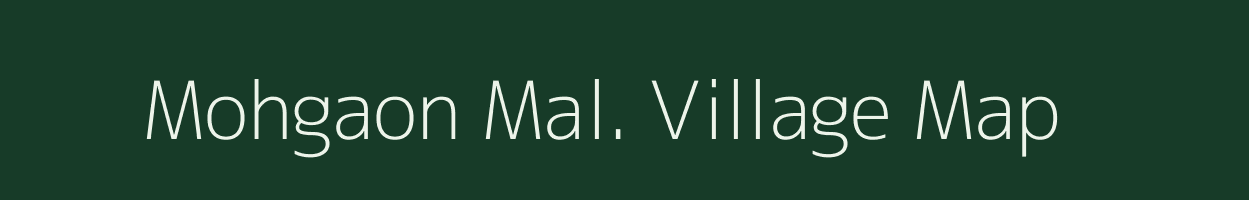 Mohgaon Mal. village map in Madhya Pradesh