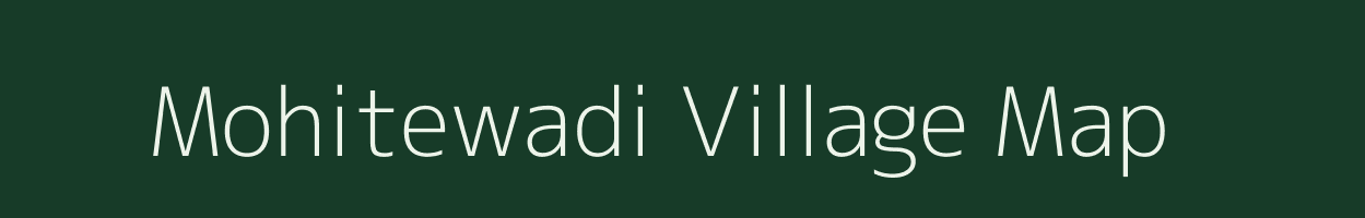 Mohitewadi village map in Maharashtra