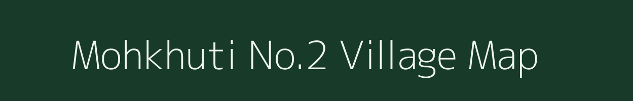 Mohkhuti No.2 village map in Assam