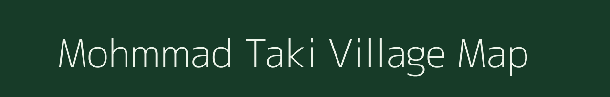 Mohmmad Taki village map in Uttar Pradesh