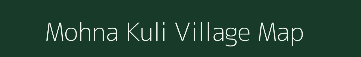 Mohna Kuli village map in Bihar